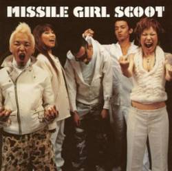 Missile Girl Scoot : Missile Girl Scoot
